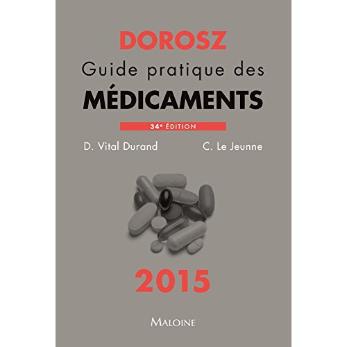 Emprunter Guide pratique des médicaments Dorosz. 34e édition livre