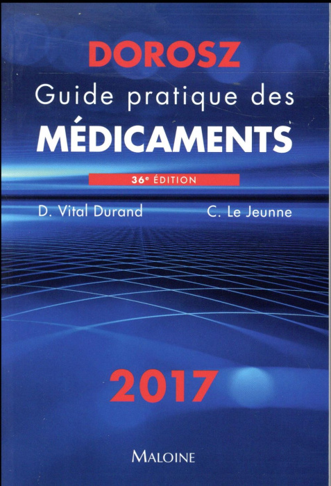 Emprunter Guide pratique des médicaments Dorosz. Edition 2017 livre