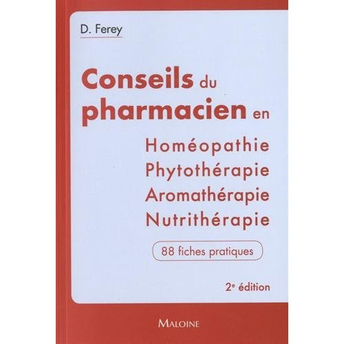 Emprunter Les conseils du pharmacien en homéopathie, nutrithérapie, aromathérapie, phytothérapie. 2e édition livre
