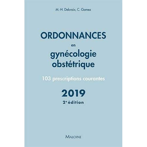 Emprunter Ordonnances en gynécologie obstétrique. 103 prescriptions courantes, 2e édition livre
