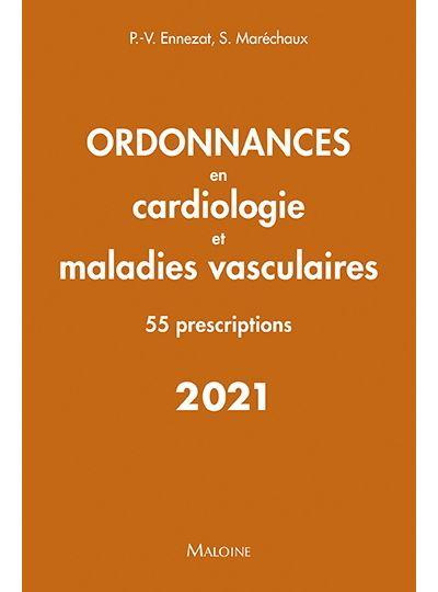 Emprunter Ordonnances en cardiologie et maladies vasculaires. 55 prescriptions, Edition 2021 livre