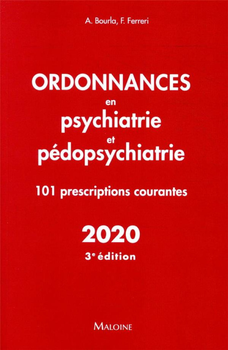 Emprunter Ordonnances en psychiatrie et pédopsychiatrie. 101 prescriptions courantes, Edition 2020 livre