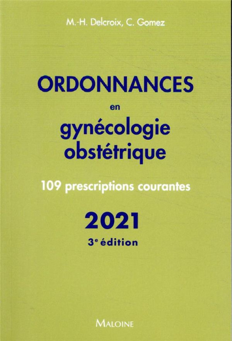 Emprunter Ordonnances en gynécologie obstétrique. 109 prescriptions courantes, 3e édition livre