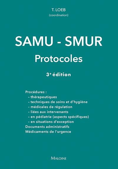 Emprunter SAMU - SMUR. Protocoles, 3e édition livre