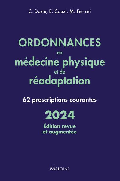 Emprunter Ordonnances en médecine physique et de réadaptation. 62 prescriptions courantes, Edition 2024 livre