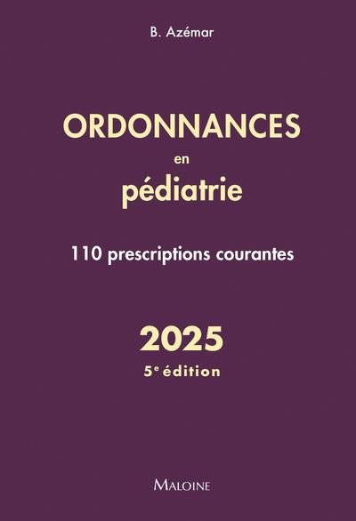 Emprunter Ordonnances en pédiatrie. 110 prescriptions courantes, Edition 2025 livre