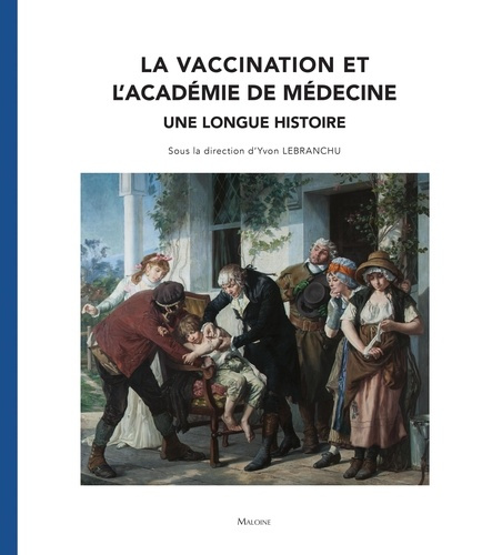 Emprunter La vaccination et l’Académie de médecine. Une longue histoire livre