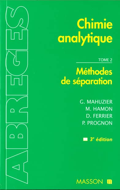 Emprunter CHIMIE ANALYTIQUE. Tome 2, Méthodes de séparation, 3ème édition livre