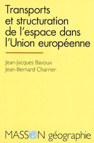 Emprunter TRANSPORTS ET STRUCTURATION DE L'ESPACE DANS L'UNION EUROPEENNE livre