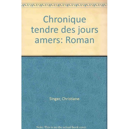 Emprunter Chronique tendre des jours amers livre