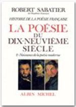 Emprunter Histoire de la poésie française. Tome 5, La poésie du XIXe siècle Volume 2, Naissance de la poésie m livre