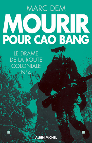 Emprunter Mourir pour Cao Bang. Le drame de la route coloniale n°4 livre