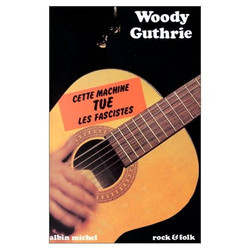 Emprunter CETTE MACHINE TUE LES FASCISTES livre