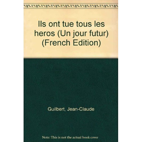 Emprunter ILS ONT TUE TOUS LES HEROS livre