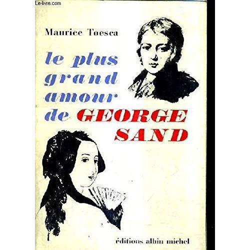 Emprunter LE PLUS GRAND AMOUR DE GEORGE SAND livre