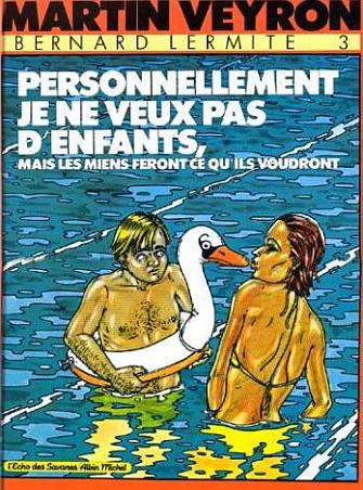 Emprunter Bernard Lermite Tome 3 : Personnellement je ne veux pas d'enfants, mais les miens feront ce qu'ils livre