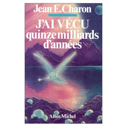 Emprunter J'ai vécu quinze milliards d'années livre