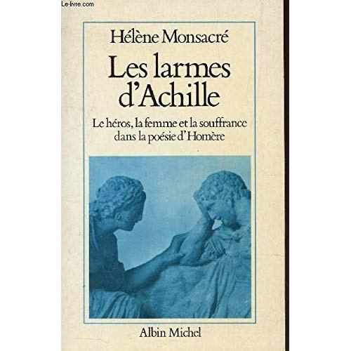 Emprunter Les larmes d'Achille. Le héros, la femme et la souffrance livre