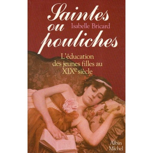 Emprunter Saintes ou pouliches. L'éducation des jeunes filles au xixe siècle livre