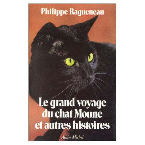 Emprunter Le Grand voyage du chat Moune. Et autres histoires livre