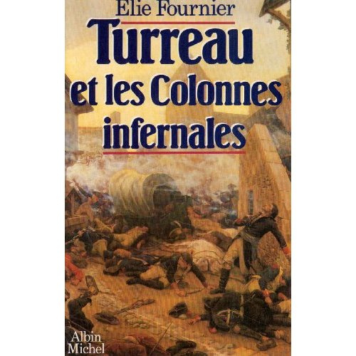 Emprunter Turreau et les Colonnes infernales. Ou l'échec de la violence livre