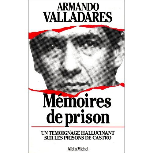 Emprunter MEMOIRES DE PRISON - UN TEMOIGNAGE HALLUCINANT SUR LES PRISONS DE CASTRO livre