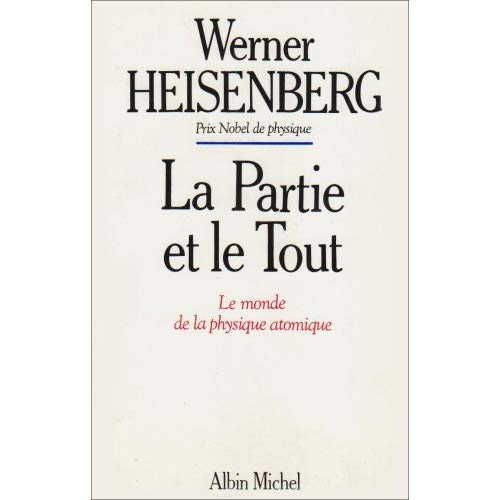 Emprunter La partie et le tout. Le monde de la physique atomique, souvenirs, 1920-1965 livre
