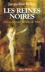 Emprunter LES REINES NOIRES. Didon, Salomé, La reine de Saba livre