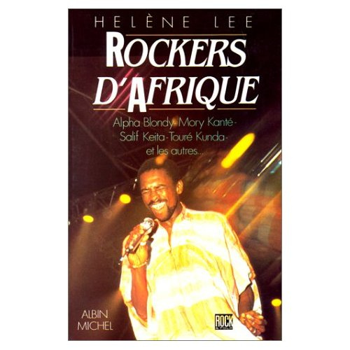 Emprunter Rockers d'Afrique. Stars et légendes du rock mandingue livre