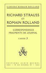 Emprunter Correspondance entre Richard Strauss et Romain Rolland. Correspondance, fragments de journal, cahier livre