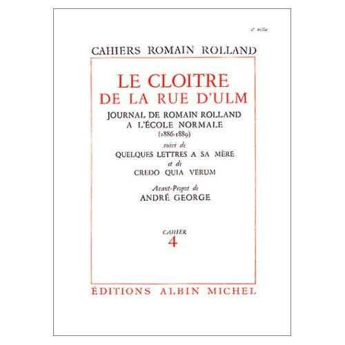 Emprunter Le Cloître de la rue d'Ulm - Journal de Romain Rolland à l'École normale (1886-1889). Credo quia ver livre