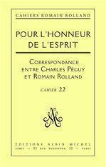 Emprunter Pour l'honneur de l'esprit. Correspondance de Romain Rolland à Charles Péguy (1898-1914), cahier n° livre