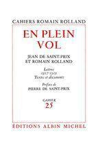 Emprunter En plein vol. Correspondance de Romain Rolland et Jean de Saint-Prix - Lettres (1917-1919), textes e livre