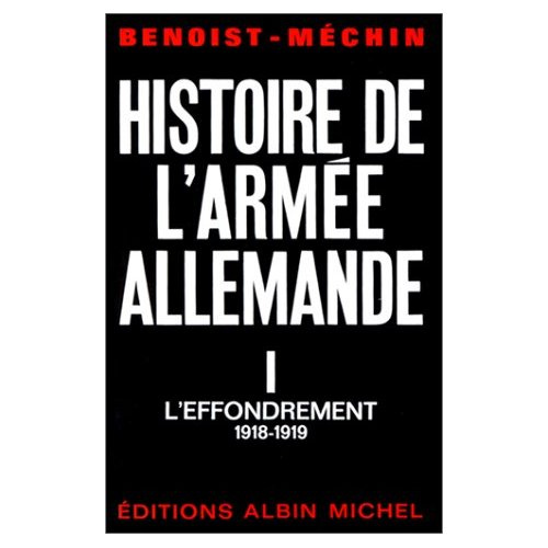 Emprunter Histoire de l'armée allemande - tome 1. L'Effondrement livre