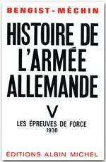 Emprunter Histoire de l'armée allemande. Tome 5, Les épreuves de force, 1938 livre