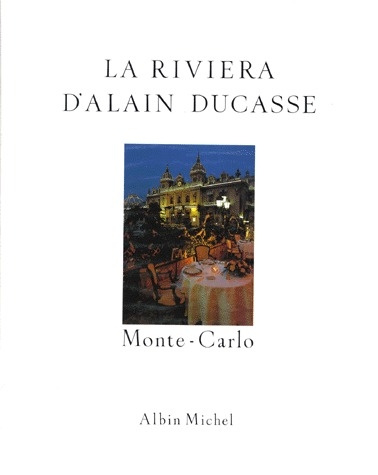 Emprunter La Riviera d'Alain Ducasse. Recettes au fil du temps livre