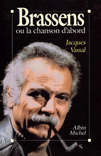 Emprunter Brassens ou la chanson d'abord livre