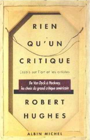 Emprunter Rien qu'un critique. Essai sur l'art et les artistes livre