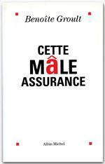 Emprunter Cette mâle assurance livre