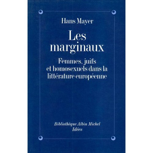 Emprunter Les marginaux. Femmes, juifs et homosexuels dans la littérature européenne livre