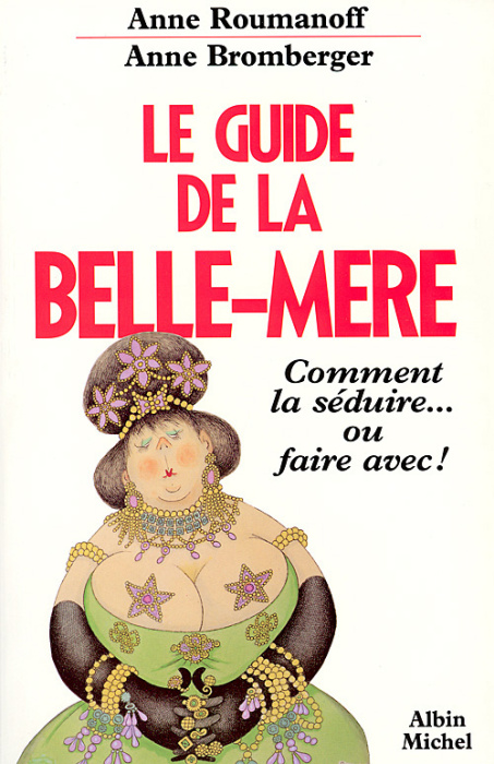 Emprunter Le guide de la belle-mère. Comment la séduire ou faire avec livre
