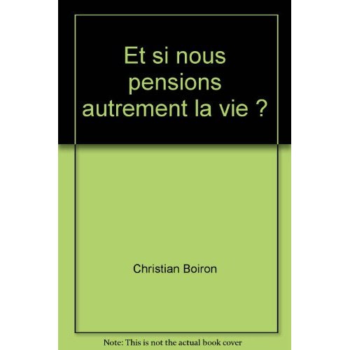 Emprunter Et si nous pensions autrement la vie ? livre