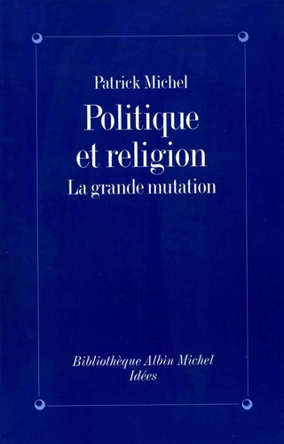 Emprunter Politique et religion. La grande mutation livre