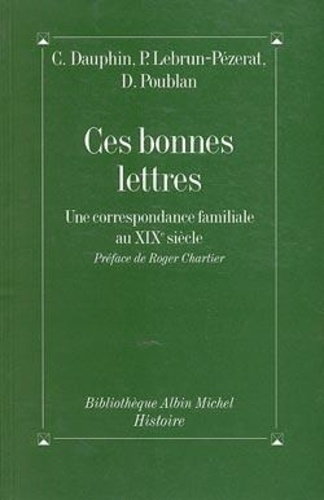Emprunter Ces bonnes lettres. Une correspondance familiale au XIXe siècle livre