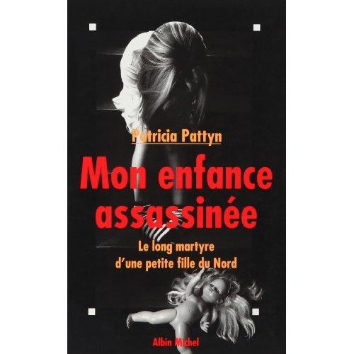 Emprunter Mon enfance assassinée. Le long martyre d'une petite fille du Nord livre
