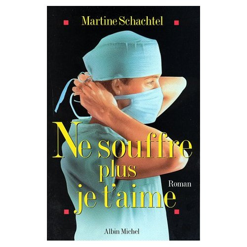 Emprunter Ne souffre plus, je t'aime livre