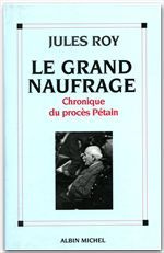 Emprunter Le grand naufrage. Chronique du procès Pétain livre