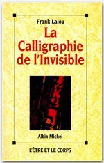 Emprunter La calligraphie de l'invisible livre