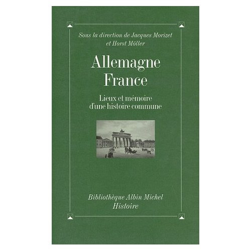 Emprunter Allemagne-France. Lieux et mémoire d'une histoire commune livre