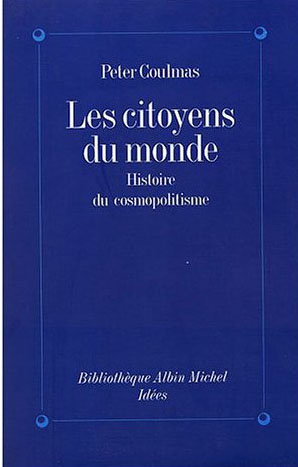Emprunter Les citoyens du monde. Histoire du cosmopolitisme livre
